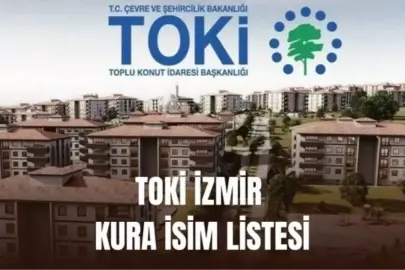 TOKİ İZMİR kura isim listesi (TAM LİSTE): TOKİ İzmir kura isim listesi açıklandı mı? İzmir TOKİ kura çekilişi ne zaman 2026?