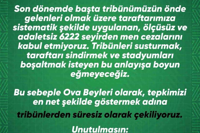 Ova Beyleri tribünlerden süresiz çekildiğini açıkladı